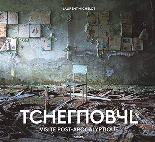 Tchernobyl : Visite post-apocalyptique (Hardcover)