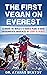 The First Vegan on Everest:...