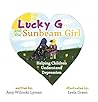Lucky G and the Sunbeam Girl by Amy Wilinski-Lyman