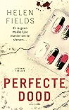 Perfecte dood by Helen Sarah Fields