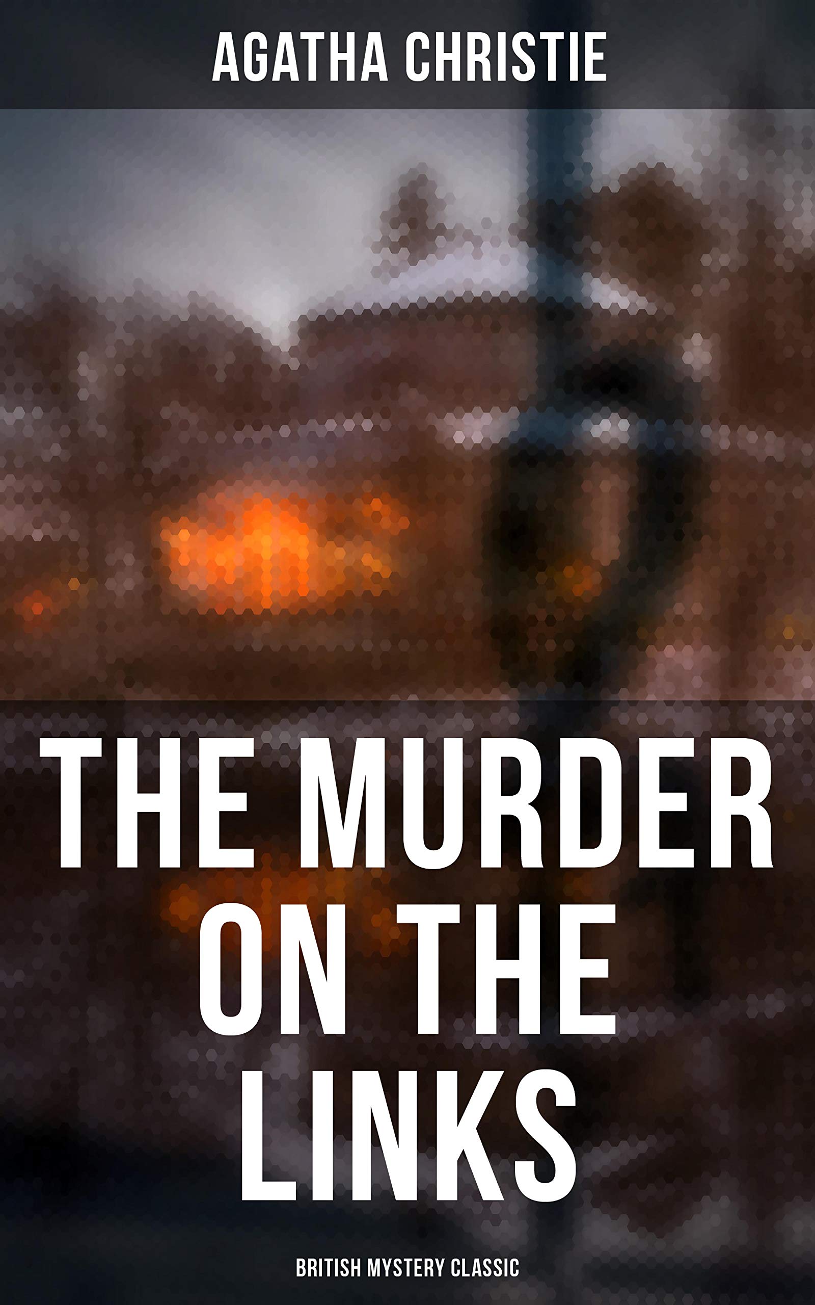 The Murder on the Links (British Mystery Classic): Enriched edition. Detective Novel