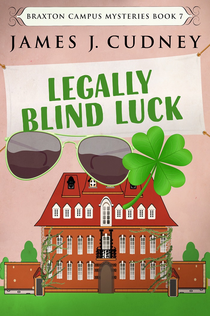 Legally Blind Luck (Braxton Campus Mysteries #7)