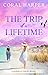 The Trip of a Lifetime, Par...