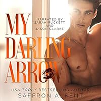 My Darling Arrow St Mary S Rebels 1 By Saffron A Kent
