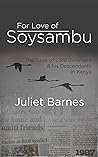 For Love of Soysambu: The Saga of Lord Delamere & His Descendants in Kenya