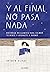 Y al final no pasa nada: Historias relajantes para calmar tu mente y ayudarte a dormir