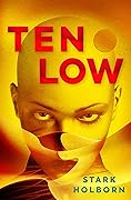 Ten Low (Ten Low, #1)