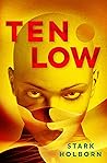 Ten Low (Ten Low, #1)