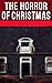 The Horror Of Christmas: Co...
