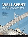 Well Spent: How Strong Infrastructure Governance Can End Waste in Public Investment (Books)