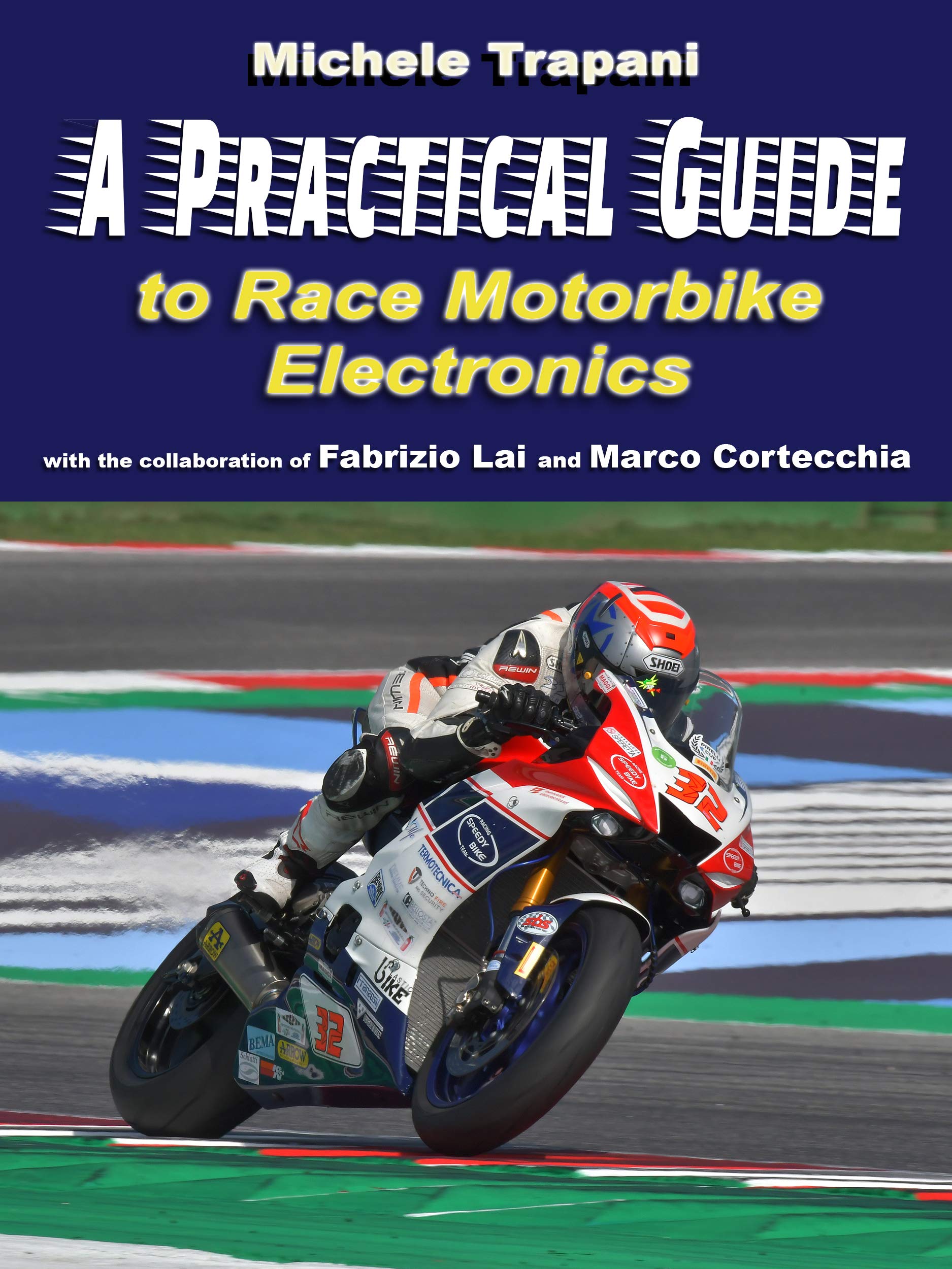 A practical guide to race motorbike electronics (Kindle Edition)