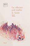 Le silence qui cache la forêt