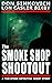 The Smoke Shop Shootout