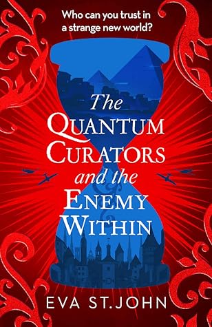 The Quantum Curators and the Enemy Within (The Quantum Curators, #2)