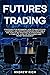 Futures Trading: Strategies...