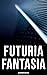 Futuria Fantasia (Illustrat...