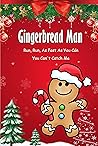 Gingerbread Man: ...