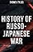 History of Russo-Japanese War by Sydney Tyler