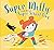 Super Milly and the Super School Day by Stephanie Clarkson
