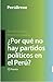 ¿Por qué no hay partidos políticos en Perú?