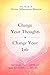 Change Your Thoughts, Chang...