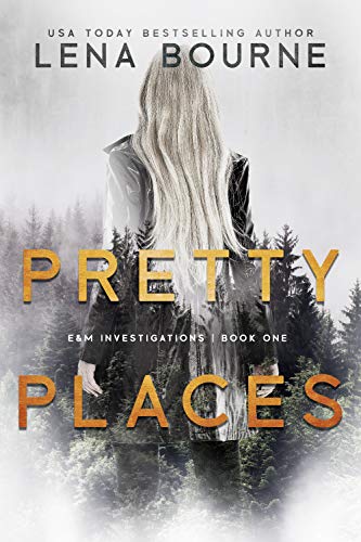Pretty Places (E&M Investigations, #1)