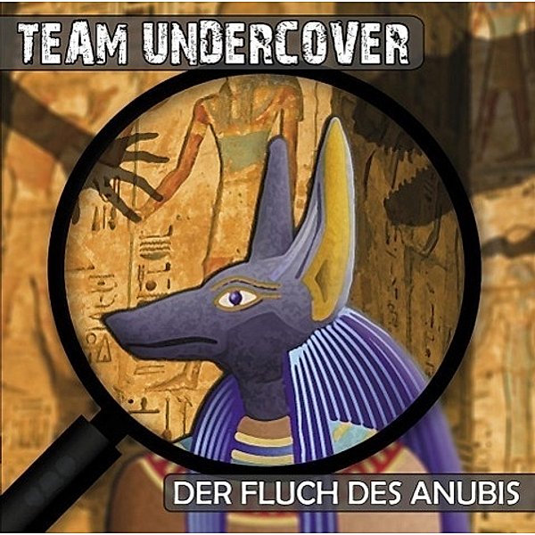 Der Fluch des Anubis (Team Undercover #1)