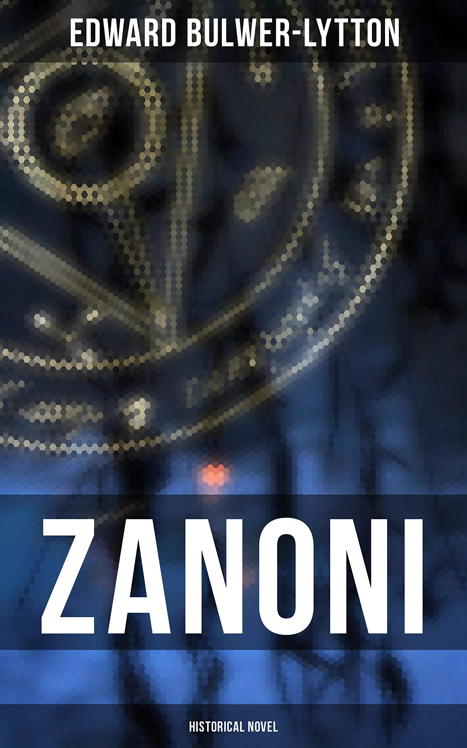 Zanoni (Historical Novel): Enriched edition.
