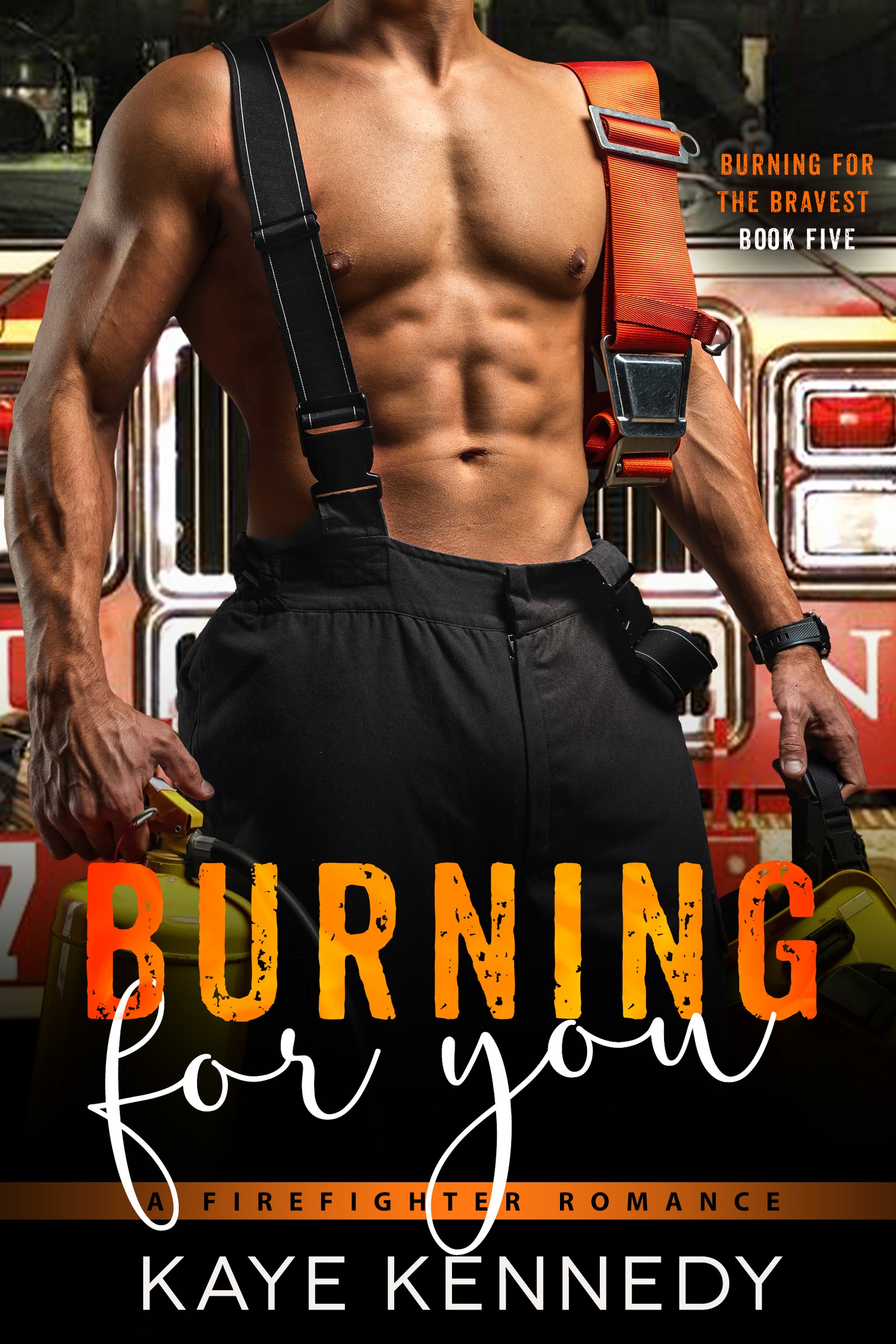 Burning for You (Burning for the Bravest #5)