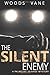 The Silent Enemy