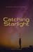 Catching Starlight by Lisa Henry Catching Starlight by Lisa Henry