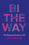 Bi The Way by Lois Shearing