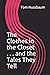 The Clothes in the Closet . . . and the Tales They Tell by Tom Nussbaum