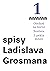 Spisy Ladislava Grosmana 1.