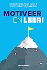 Motiveer en leer!