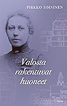 Valosta rakentuvat huoneet