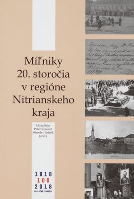 Míľniky 20. storočie v regióne Nitrianského kraja