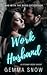 Work Husband (Bad with the ...