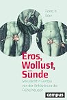 Eros, Wollust, Sü...