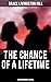 The Chance of a Lifetime