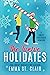 The Twelve Holidates a Sweet Christmas RomCom Novella by Emma St. Clair