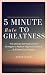 Five Minute Rule To Greatness by Grace Wang