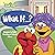 What If . . . ? (Sesame Street): Answers to Calm First-Day-of-School Jitters