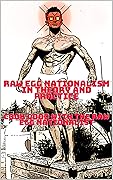Raw Egg Nationalism in Theory and Practice: Cook Good with the Raw Egg Nationalist