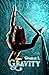 Gravity: Une romance de vie qui vous fera palpiter le coeur... (French Edition)