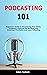 Podcasting 101: Beginner's ...