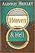 Heaven and Hell by Aldous Huxley Heaven and Hell by Aldous Huxley