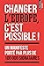 Changer l'Europe, c'est possible ! by Manon Bouju
