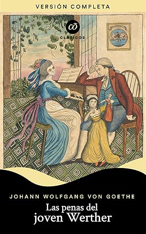 Las penas del joven Werther (Clásicõs) (Spanish Edition)