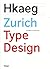 Zurich Type Design. 70 Neue Textschriften